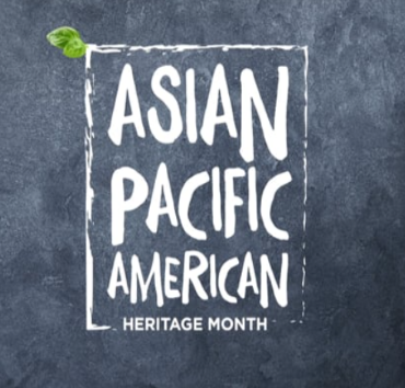 MAY-Asian Pacific American Heritage Month